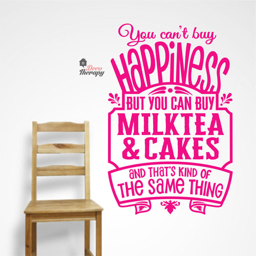 You Can't Buy Happiness Milktea & Cakes Wall Decal Decotherapy