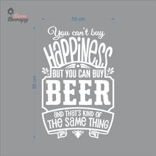Load image into Gallery viewer, You Can't Buy Happiness But You Can Buy Beer That's The Same Thing Wall Decal Decotherapy