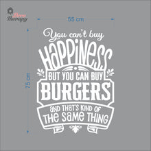 Load image into Gallery viewer, You Can't Buy Happiness But You Can Buy Burgers Wall Decal