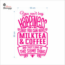 Load image into Gallery viewer, You Can't Buy Happiness Milktea &amp; Coffee Wall Decal Decotherapy