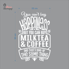 Load image into Gallery viewer, You Can't Buy Happiness Milktea &amp; Coffee Wall Decal Decotherapy