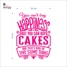 Load image into Gallery viewer, You Can&#39;t Buy Happiness But You Can Buy Cake V1 Wall Decal Decotherapy