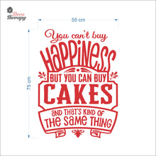 Load image into Gallery viewer, You Can&#39;t Buy Happiness But You Can Buy Cake V1 Wall Decal Decotherapy