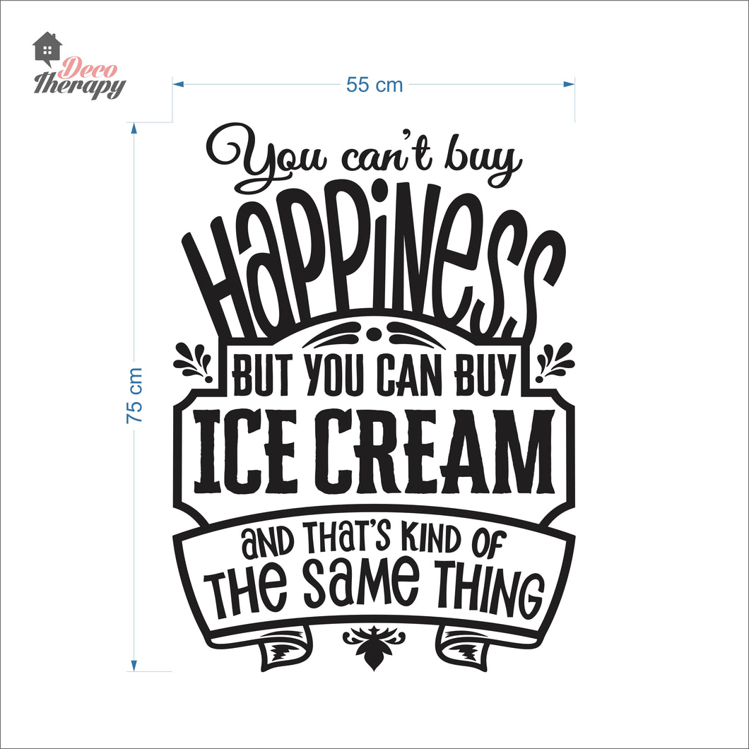 You Can't Buy Happiness Ice Cream Wall Decal Decotherapy