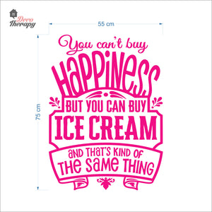 You Can't Buy Happiness Ice Cream Wall Decal Decotherapy