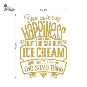 You Can't Buy Happiness Ice Cream Wall Decal Decotherapy