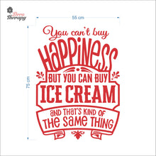 Load image into Gallery viewer, You Can&#39;t Buy Happiness Ice Cream Wall Decal Decotherapy