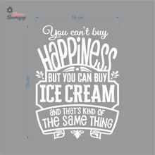 Load image into Gallery viewer, You Can&#39;t Buy Happiness Ice Cream Wall Decal Decotherapy