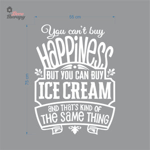 You Can't Buy Happiness Ice Cream Wall Decal Decotherapy