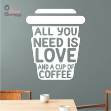 Load image into Gallery viewer, All You Need Love and Coffee Wall Stikcer