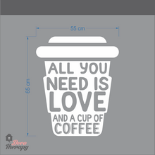 Load image into Gallery viewer, All You Need Love and Coffee Wall Stikcer