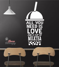 Load image into Gallery viewer, All You Need Love and Milktea Wall Sticker