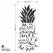 Load image into Gallery viewer, Be A Pineapple Stand Tall Wall Sticker