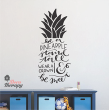 Load image into Gallery viewer, Be A Pineapple Stand Tall Wall Sticker