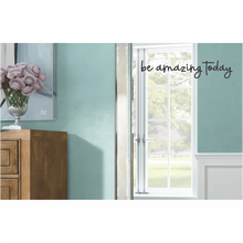 Load image into Gallery viewer, Be Amazing Today Wall Sticker