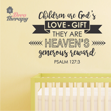 Load image into Gallery viewer, Children Are Heaven&#39;s Generous Reward Wall Sticker