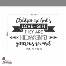 Load image into Gallery viewer, Children Are Heaven&#39;s Generous Reward Wall Sticker