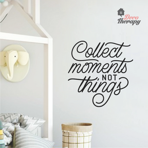 Collect Moments Not Things Wall Sticker