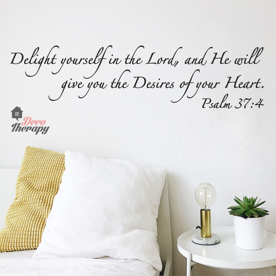 Delight Yourself and He Will Give You The Desires Of Your Heart V1 Wall Sticker