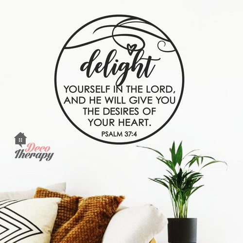 Delight Yourself and He Will Give You The Desires Of Your Heart V2 Wall Sticker