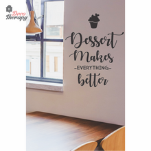 Load image into Gallery viewer, Dessert Makes Everything Better Wall Sticker