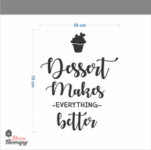 Load image into Gallery viewer, Dessert Makes Everything Better Wall Sticker