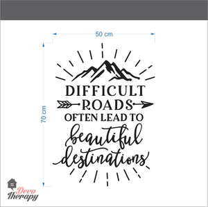 Difficult Roads To Beautiful Destinations Wall Sticker