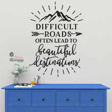 Load image into Gallery viewer, Difficult Roads To Beautiful Destinations Wall Sticker