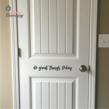 Load image into Gallery viewer, Do Great Things Today Wall Sticker