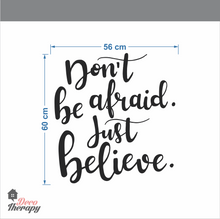 Load image into Gallery viewer, Don&#39;t Be Afraid Just Believe Wall Sticker