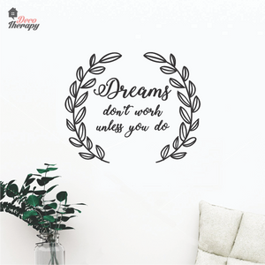 Dreams Don't Work Unless You Do Wall Sticker