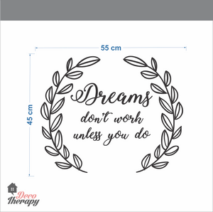 Dreams Don't Work Unless You Do Wall Sticker