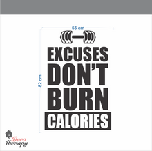 Load image into Gallery viewer, Excuses Don&#39;t Burn Calories Wall Sticker