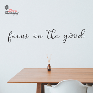 Focus On The Good Wall Sticker