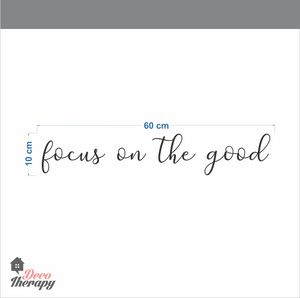 Focus On The Good Wall Sticker