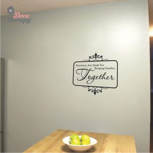 Kitchen Bring Families Together V2 Wall Sticker