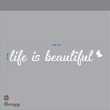 Load image into Gallery viewer, Life Is Beautiful Wall Sticker