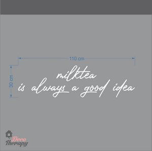 Milktea Is Always A Good Idea Wall Sticker