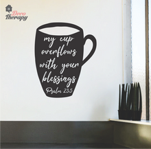 Load image into Gallery viewer, My Cup Overflows With Blessings Wall Sticker