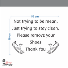 Load image into Gallery viewer, Trying To Stay Clean Please Remove Your Shoes Wall Sticker