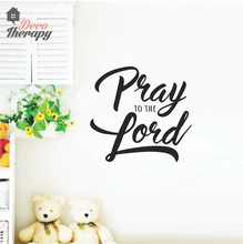 Load image into Gallery viewer, Pray To The Lord Wall Sticker