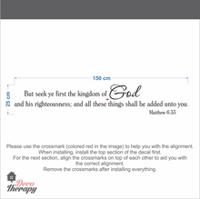 Load image into Gallery viewer, Seek Ye First The Kingdom Of God Matthew Wall Sticker