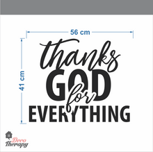 Load image into Gallery viewer, Thanks God For Everything Wall Sticker