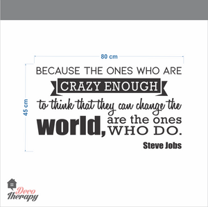 The Ones Who Do Wall Sticker