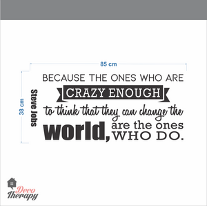 The Ones Who Do Wall Sticker