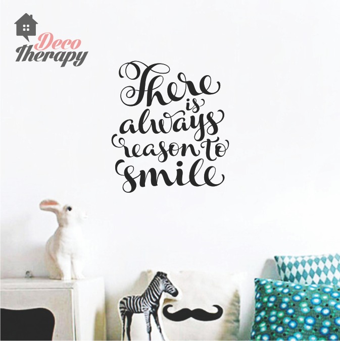 There Is Always Reason To Smile Wall Sticker