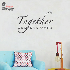 Together We Make A Family Wall Sticker