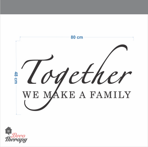 Together We Make A Family Wall Sticker