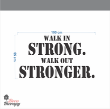 Load image into Gallery viewer, Walk In Out Stronger Wall Sticker