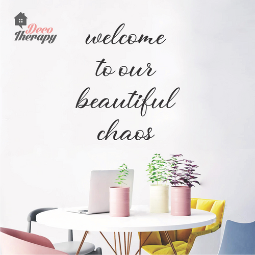 Welcome To Our Beautiful Chaos Wall Sticker